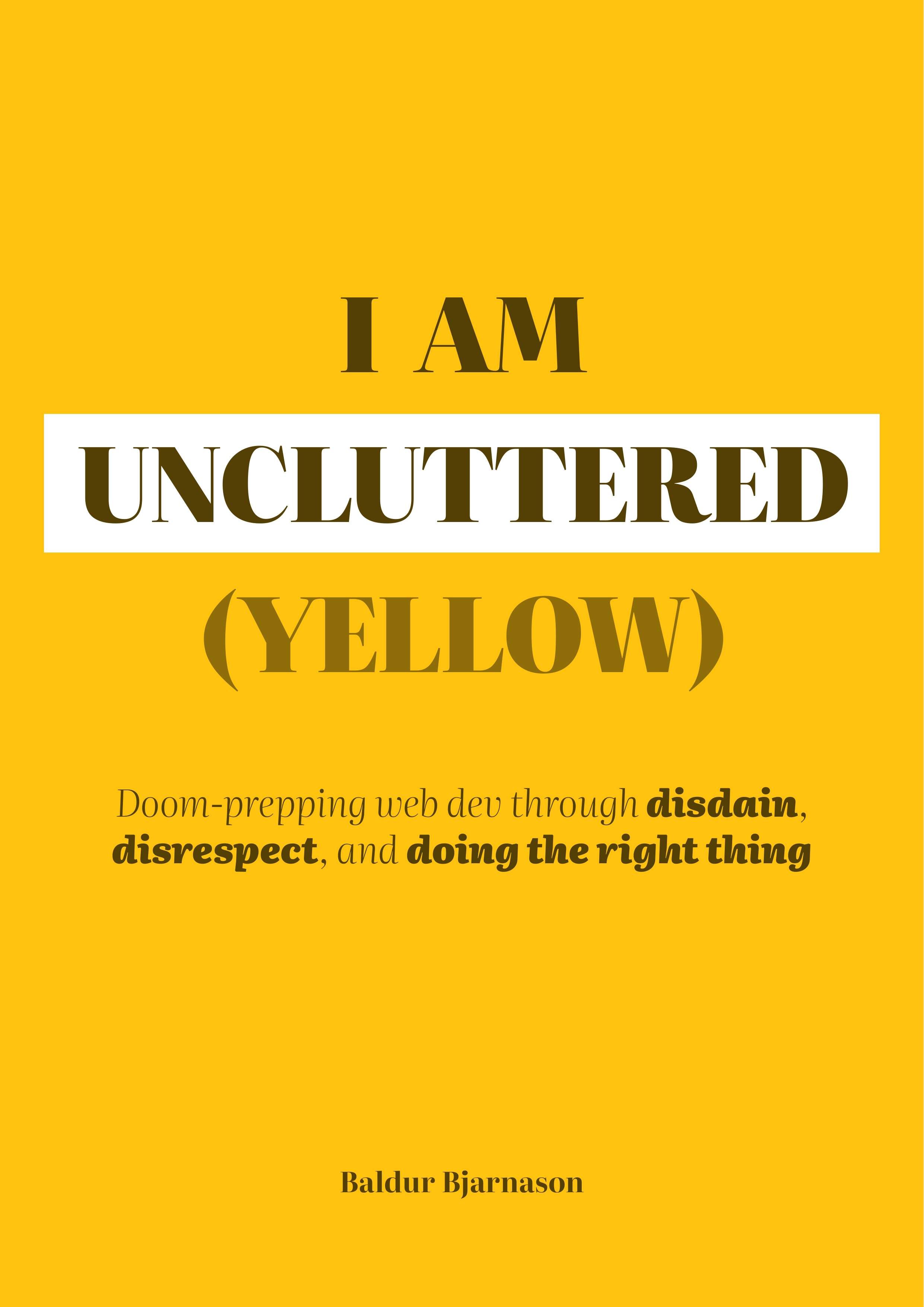 Cover for I am Uncluttered (Yellow)